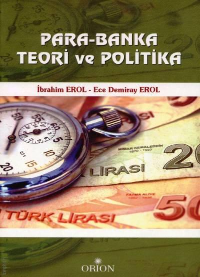 Para – Banka Teori ve Politika İbrahim Erol, Ece Demiray Erol  - Kitap
