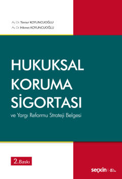 Hukuksal Koruma Sigortası ve Yargı Reformu Strateji Belgesi Dr. Tennur Koyuncuoğlu, Dr. Hikmet Koyuncuoğlu  - Kitap
