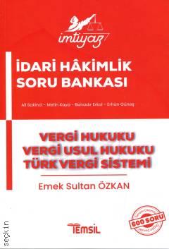 İmtiyaz İdari Hâkimlik Soru Bankası Vergi Hukuku – Vergi Usul Hukuku – Türk Vergi Sistemi Emek Sultan Özkan  - Kitap