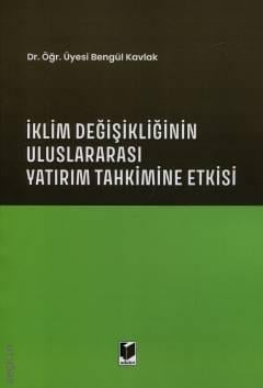 İklim Değişikliğinin Uluslararası Yatırım Tahkimine Etkisi