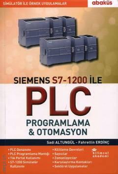 Siemens S7–1200 İle PLC Programlama & Otomasyon Sadi Altungül, Fahrettin Erdinç