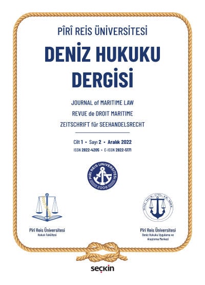 Piri Reis Üniversitesi Deniz Hukuku Dergisi C: 1 S: 1 Aralık 2022 Prof. Dr. Sezer Ilgın, Prof. Dr. Bülent Sözer, Prof. Dr. Samim Ünan, Prof. Dr. B. Ceyda Süral Efeçınar 