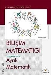 Bilişim Matematiği Uygulamalı Ayrık Matematik Toros Rifat Çölkesen  - Kitap