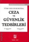 Türk Ceza Hukukunda Ceza ve Güvenlik Tedbirleri Dr. Haluk Çolak, Uğurtan Altun  - Kitap