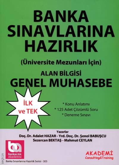 Banka Sınavlarına Hazırlık (Muhasebe) Adalet Hazar, Şenol Babuşcu, Sezercan Bektaş