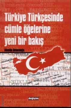 Türkiye Türkçesinde Cümle Öğelerine Yeni Bir Bakış Alaaddin Mehmedoğlu  - Kitap