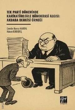 Tek Parti Döneminde Karikatürlerle Bürokrasi Algısı