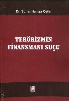Terörizmin Finansmanı Suçu Dr. Soner Hamza Çetin  - Kitap