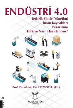 Endüstri 4.0 Prof. Dr. Ahmet Fazıl Özsoylu  - Kitap