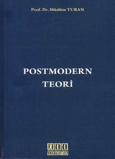 Postmodern Teori Prof. Dr. Müslüm Turan  - Kitap