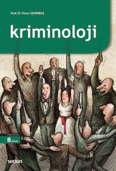 Kriminoloji Prof. Dr. Ali Timur Demirbaş  - Kitap