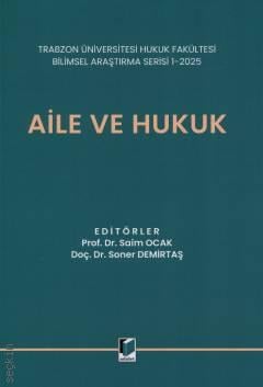 Aile ve Hukuk Prof. Dr. Saim Ocak, Doç. Dr. Soner Demirtaş  - Kitap