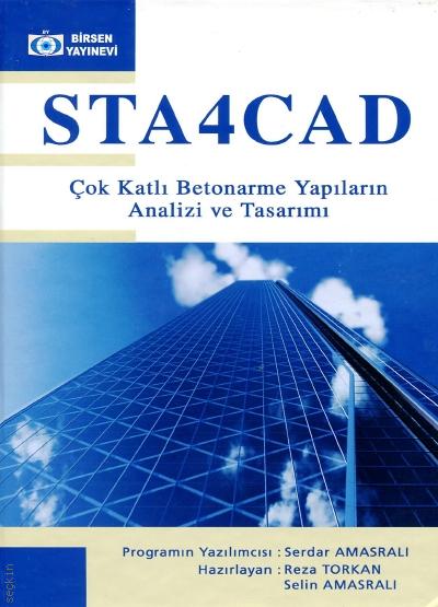 Sta4CAD Çok Katlı Betonarme Yapıların Analizi ve Tasarımı Reza Torkan, Selin Amasralı  - Kitap