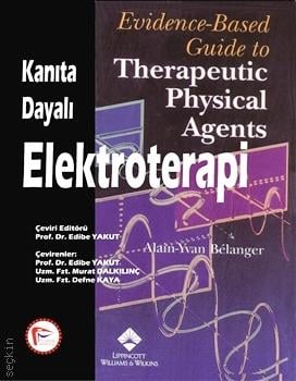 Kanıta Dayalı Elektroterapi Alain Yvan Belanger  - Kitap