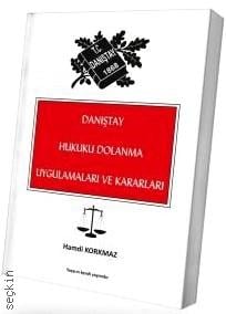 Danıştay Hukuku Dolanma Uygulamaları ve Kararları Hamdi Korkmaz  - Kitap