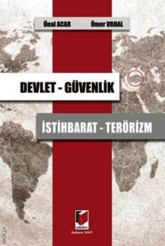 Devlet – Güvenlik İstihbarat – Terörizm Ünal Acar, Ömer Urhal  - Kitap