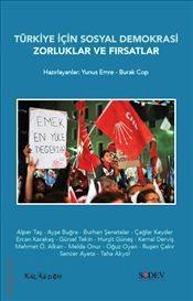 Türkiye İçin Sosyal Demokrasi: Zorluklar ve Fırsatlar Yunus Emre, Burak Cop  - Kitap