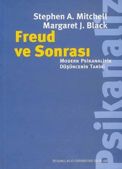 Freud ve Sonrası Modern Psikanalitik Düşüncenin Tarihi Stephen A. Mitchell, Margaret J. Black  - Kitap