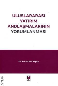 Uluslararası Yatırım Andlaşmalarının Yorumlanması Selcen Nur Kışla