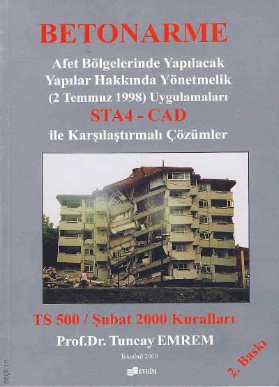 Betonarme Afet Bölgesinde Yapılacak Yapılar Hakkında Yönetmelik  (2 Temmuz 1998) Uygulamaları Prof. Dr. Tuncay Emrem  - Kitap