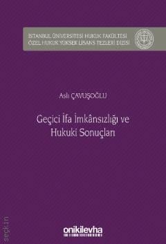 Geçici İfa İmkansızlığı ve Hukuki Sonuçları Aslı Çavuşoğlu