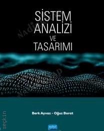 Sistem Analizi ve Tasarımı Berk Ayvaz, Oğuz Borat  - Kitap