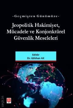 Jeopolitik Hakimiyet Mücadele ve Konjonktürel Güvenlik Meseleleri 