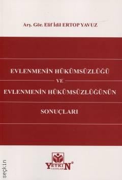 Evlenmenin Hükümsüzlüğü ve Evlenmenin Hükümsüzlüğünün Sonuçları