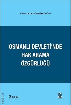Osmanlı Devletinde Hak Arama Özgürlüğü Saliha Okur Gümrükçüoğlu