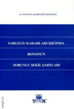 Yargıtay Kararları Işığında Bononun Zorunlu Şekil Şartları