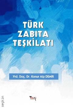 Türk Zabıta Teşkilatı Yrd. Doç. Dr. Konur Alp Demir  - Kitap