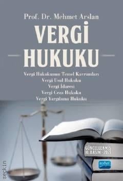 Vergi Hukuku Prof. Dr. Mehmet Arslan  - Kitap