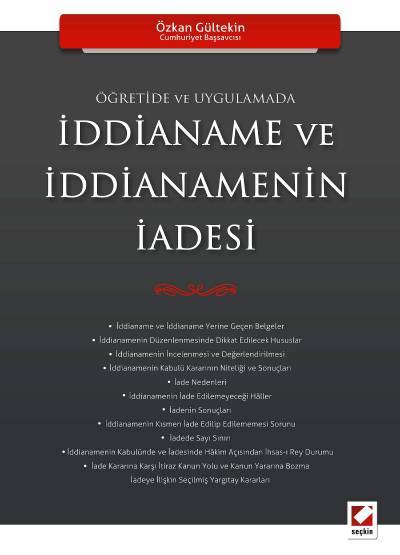 Öğretide ve Uygulamada İddianame ve İddianamenin İadesi Özkan Gültekin  - Kitap