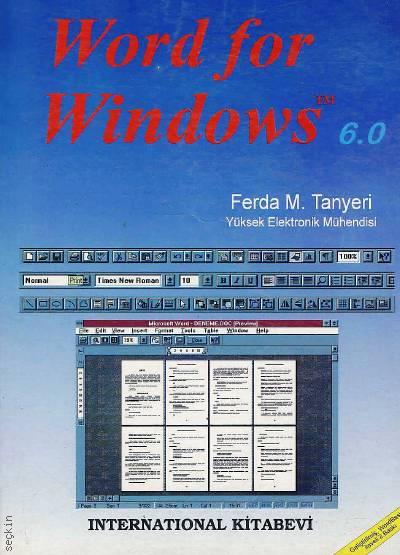 Word for Windows 6.0 Ferda M. Tanyeri