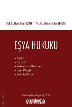 Eşya Hukuku Prof. Dr. Haluk Nami Nomer, Prof. Dr. Mehmet Serkan Ergüne  - Kitap