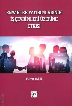 Envanter Yatırımlarının İş Çevrimleri Üzerine Etkisi Fulya Taşel