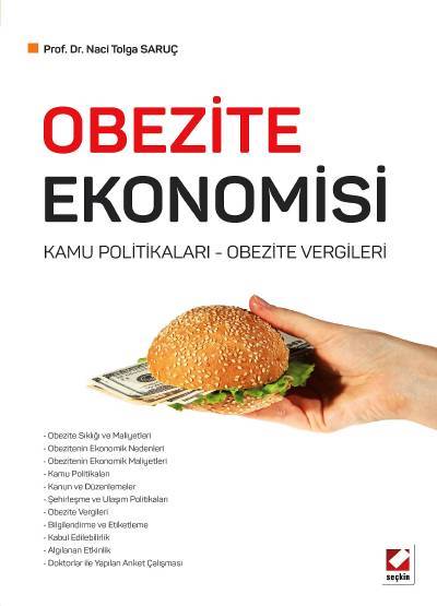 Obezite Ekonomisi Kamu Politikaları – Obezite Vergileri Prof. Dr. Naci Tolga Saruç  - Kitap