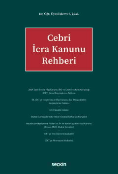 Cebri İcra Kanunu Rehberi Dr. Öğr. Üyesi Merve Uysal  - Kitap
