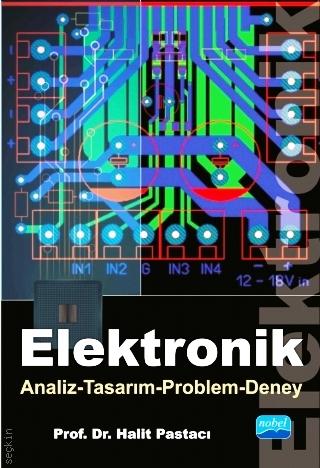 Elektronik Analiz – Tasarım – Problem – Deney Prof. Dr. Halit Pastacı  - Kitap