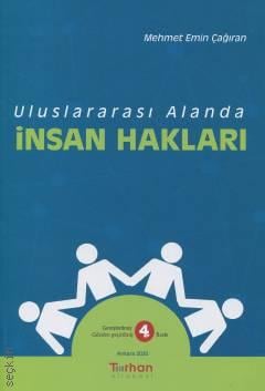 Uluslararası Alanda İnsan Hakları Mehmet Emin Çağıran  - Kitap