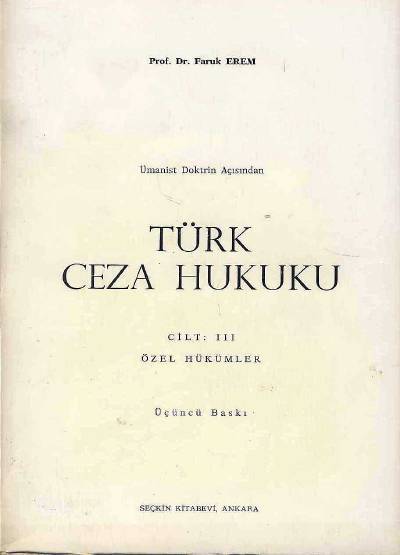 Türk Ceza Hukuku Cilt:3 Prof. Dr. Faruk Erem  - Kitap