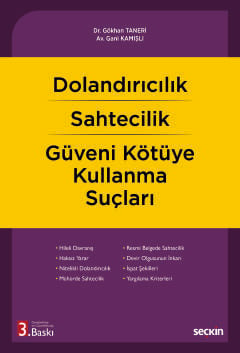 Dolandırıcılık – Sahtecilik – Güveni Kötüye Kullanma Suçları Dr. Gökhan Taneri, Gani Kamışlı  - Kitap