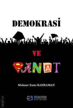 Demokrasi ve Sanat Mehmet Emin Kahraman  - Kitap