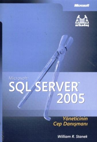 Microsoft SQL Server 2005 (Yöneticinin Cep Danışmanı) William R. Stanek  - Kitap
