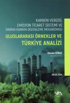 Karbon Vergisi Emisyon Ticaret Sistemi ve Sınırda Karbon Düzenleme Mekanizması Hasan Kiraz