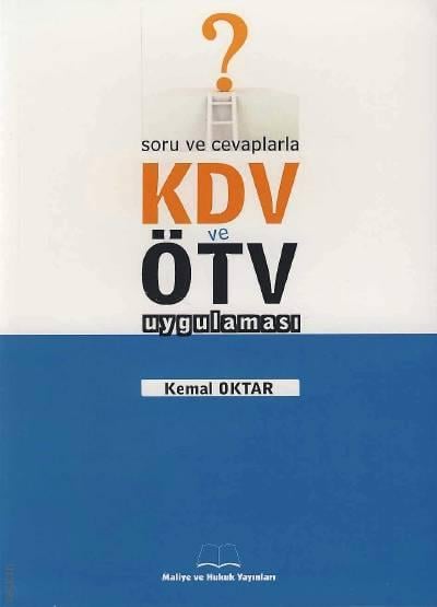 Soru ve Cevaplarla KDV ve ÖTV Uygulaması Kemal Oktar  - Kitap