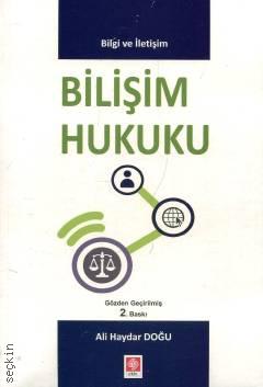 Bilgi ve İletişim Bilişim Hukuku Ali Haydar Doğu  - Kitap