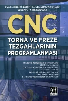 CNC Torna ve Freze Tezgahlarının Programlanması Mahmut Gülesin, Abdulkadir Güllü