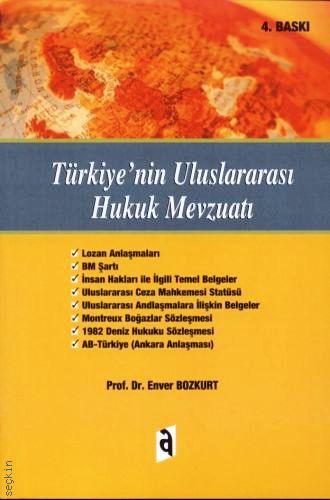 Türkiye'nin Uluslararası Hukuk Mevzuat Prof. Dr. Enver Bozkurt  - Kitap