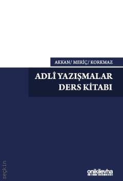 Adli Yazışmalar Ders Kitabı Prof. Dr. Mine Akkan, Doç. Dr. Nedim Meriç, Dr. Öğr. Üyesi Ramazan Korkmaz  - Kitap
